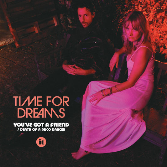 Time For Dreams | You've Got a Friend - Vinyl