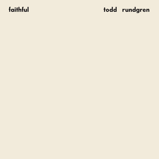 Todd Rundgren | Faithful (Rhino Reserve) (Brick & Mortar Exclusive) - Vinyl