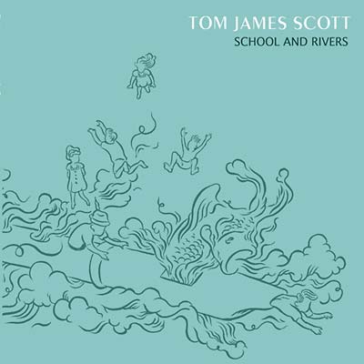 TOM JAMES SCOTT | School And Rivers - CD