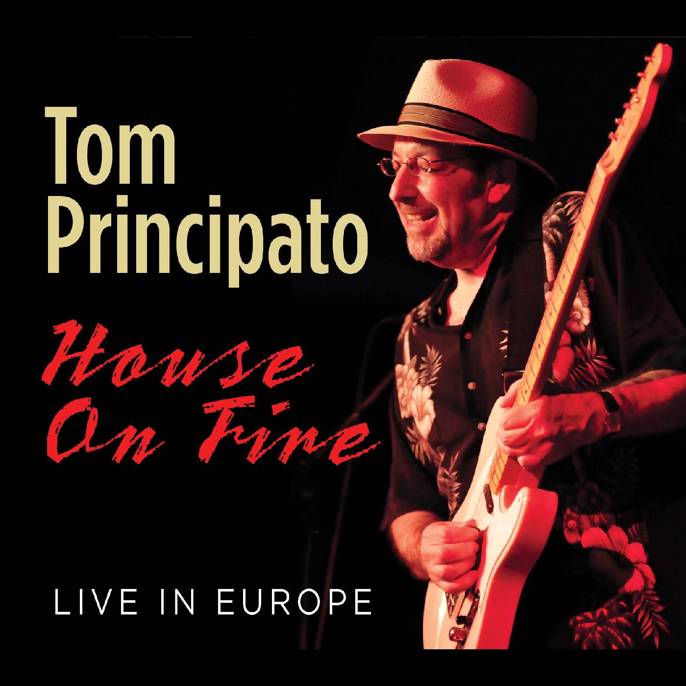 Tom Principato | House On Fire Live In Europe - CD