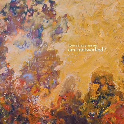 TOMAS SVENSSON | Am I Networked? - CD