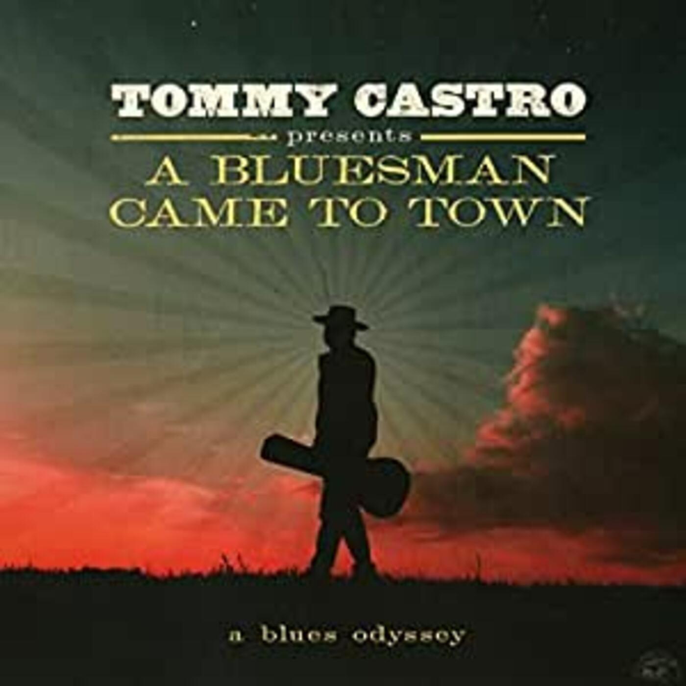 Tommy Castro | Tommy Castro Presents A Bluesman Came To Town - CD