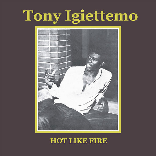 TONY IGIETTEMO | Hot Like Fire - Vinyl