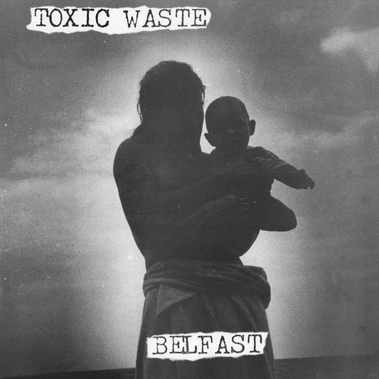 TOXIC WASTE | Belfast - Vinyl