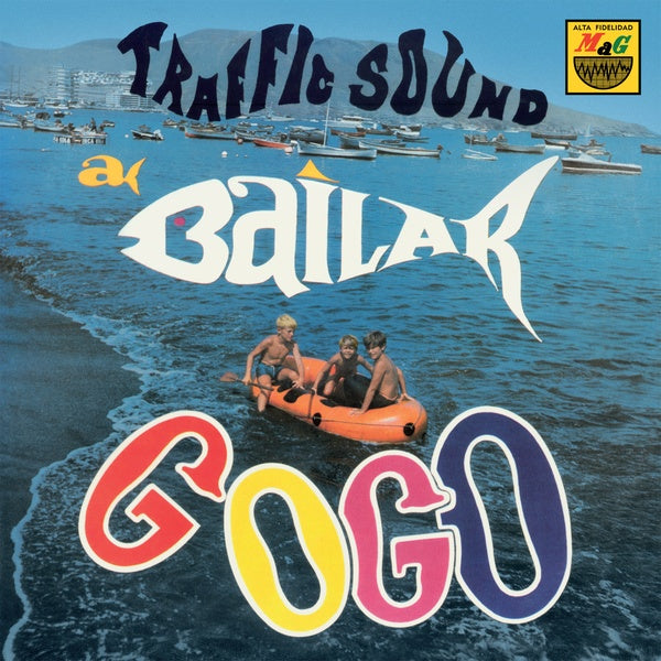 TRAFFIC SOUND | A Bailar Go Go - Vinyl
