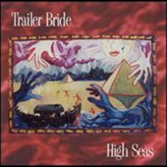 Trailer Bride | High Seas - CD