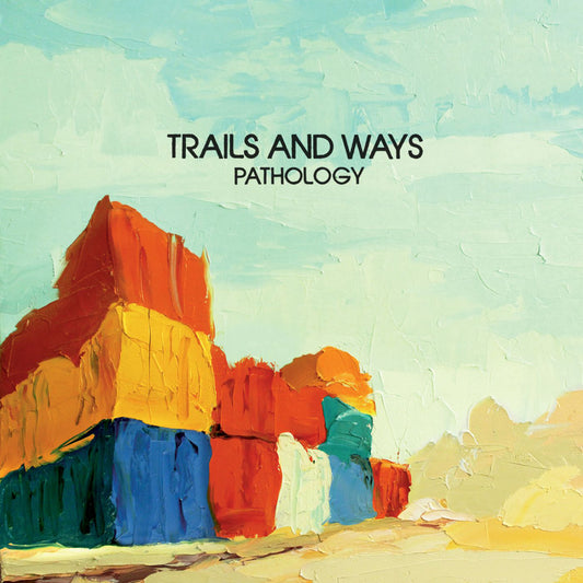 Trails and Ways | Pathology - Vinyl