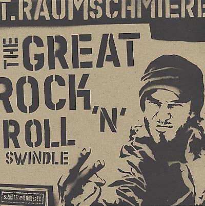 T.RAUMSCHMIERE | The Great Rock'n'Roll Swindle - Vinyl