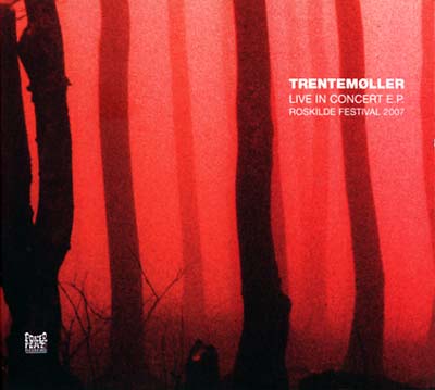 Trentemoller | Live In Concert EP: Roskilde Festival 2007 - CD