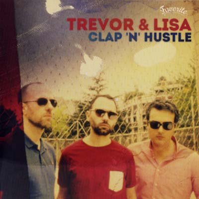 TREVOR & LISA | Clap 'n' Hustle - CD