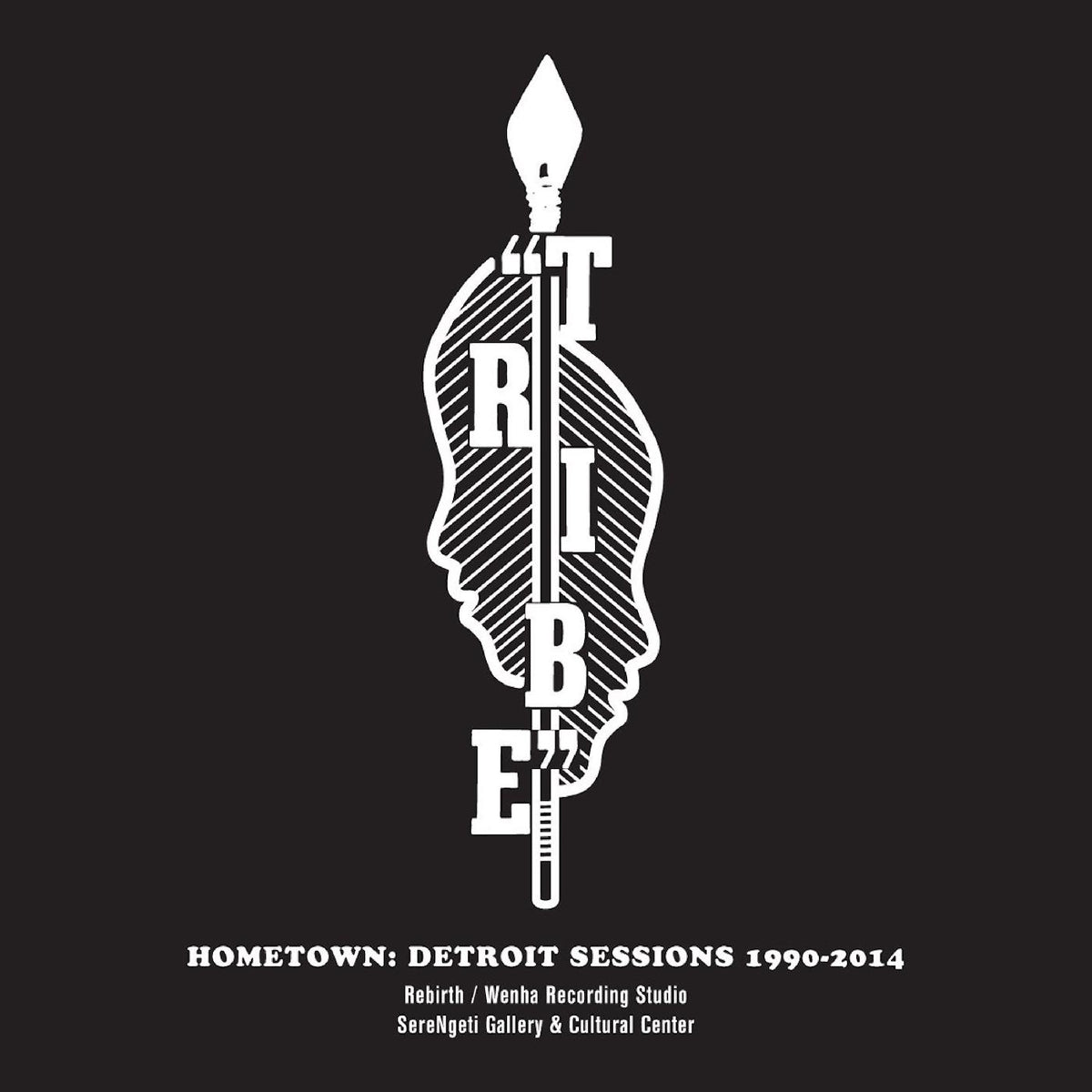 Tribe | Hometown: Detroit Sessions 1990 - 2014 - CD