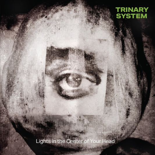 TRINARY SYSTEM | Lights in the Center of Your Head - Vinyl