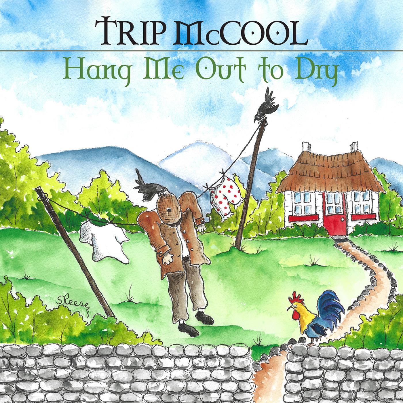 Trip McCool | Hang Me Out To Dry - CD