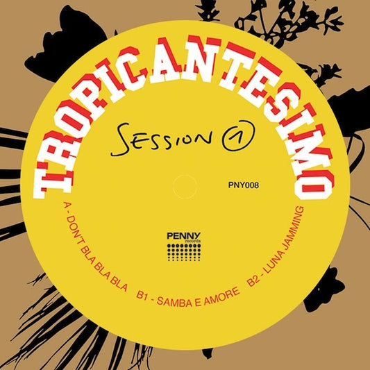 TROPICANTESIMO | Session 1 - Vinyl