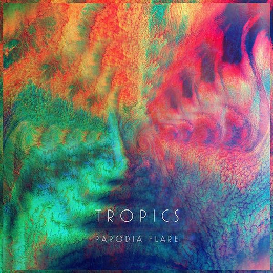Tropics | Parodia Flare - CD