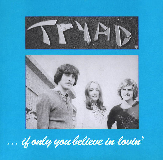 TRYAD | If Only You Believe In Lovin' - Vinyl