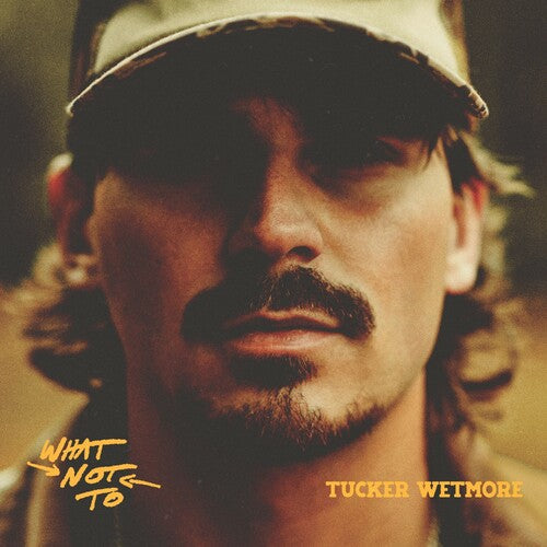 Tucker Wetmore | What Not To [Explicit Content] (2 Lp's) - Vinyl