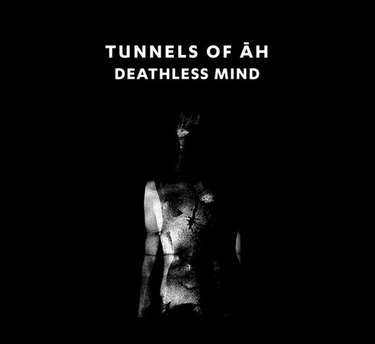 TUNNELS OF AH | Deathless Mind - CD