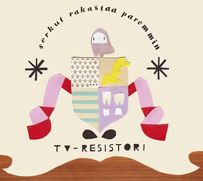 TV-RESISTORI | Serkut Rakastaa Paremmin - CD