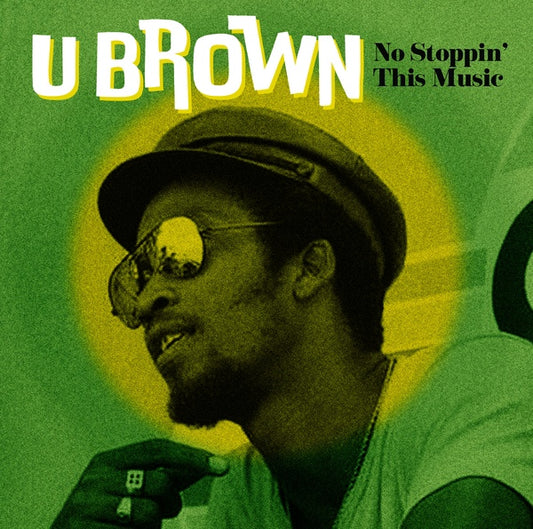 U BROWN | No Stoppin' This Music - Vinyl