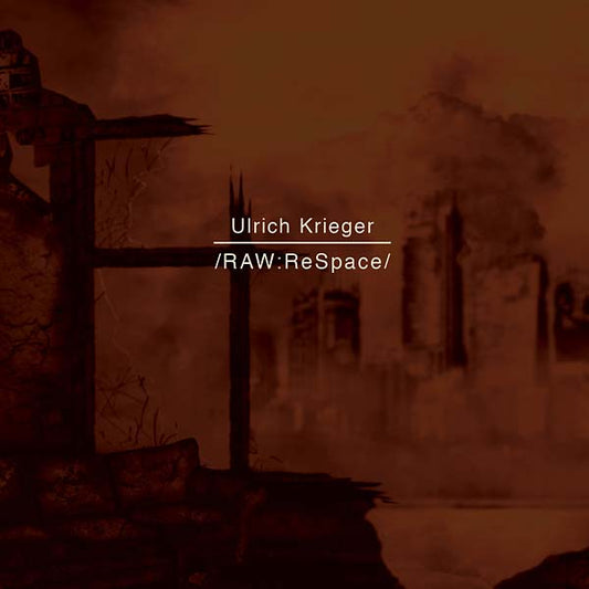 ULRICH KRIEGER | /RAW:ReSpace/ - CD