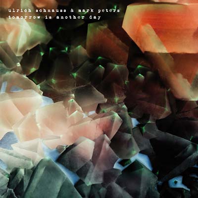 ULRICH SCHNAUSS & MARK PETERS | Tomorrow Is Another Day - Vinyl