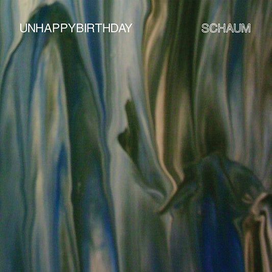 UNHAPPYBIRTHDAY | Schaum - Vinyl