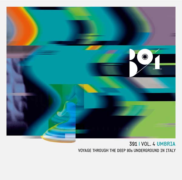 Va | 391 Vol. 4: Umbria - Voyage Through The Deep 80s Underground In Italy - CD