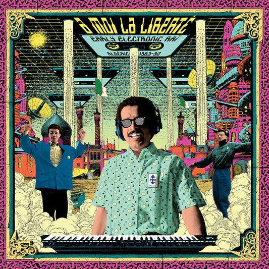 Va | A Moi La Liberte: Early Electronic Rai - Algerie 1983-1990 - CD