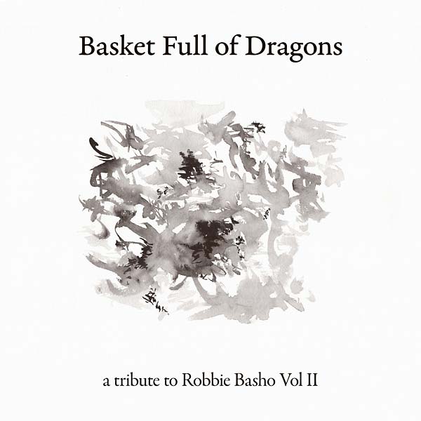Va | Basket Full of Dragons: A Tribute to Robbie Basho Vol II - CD