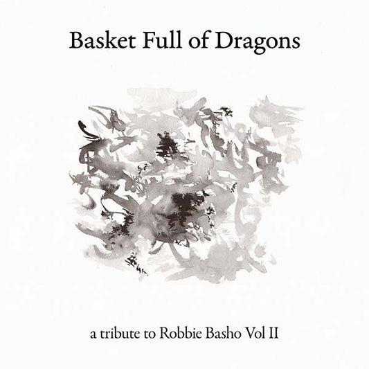 Va | Basket Full of Dragons: A Tribute to Robbie Basho Vol II - CD