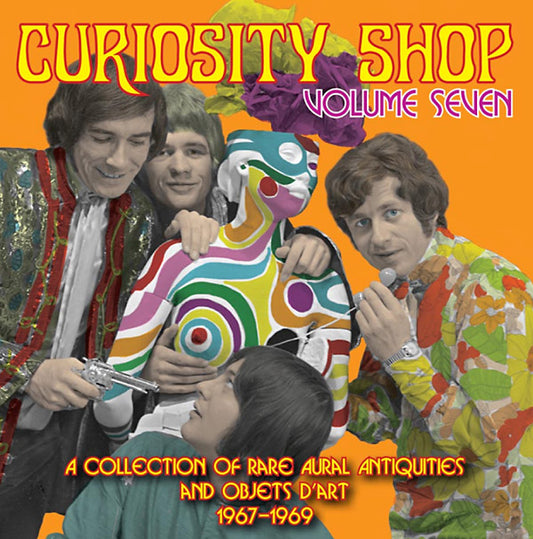 Va | Curiosity Shop Volume Seven: A Rare Collection of Aural Antiquities and Objets d'Art 1967-1969 - CD