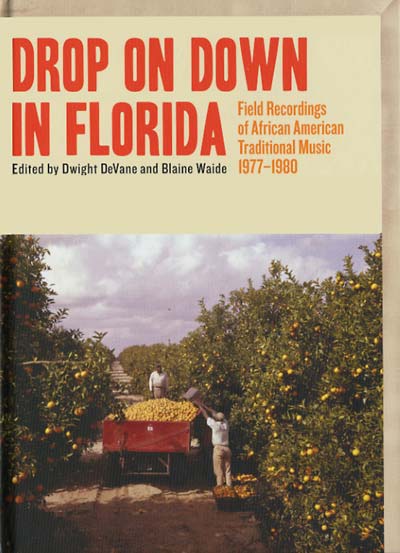 Va | Drop on Down in Florida: Field Recordings of African American Traditional Music 1977-1980 - CD