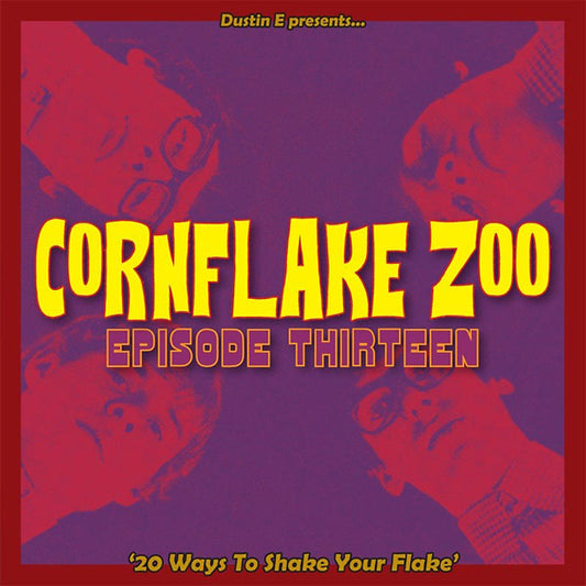 Va | Dustin E Presents... Cornflake Zoo: Episode Thirteen "20 Ways To Shake Your Flake" - CD
