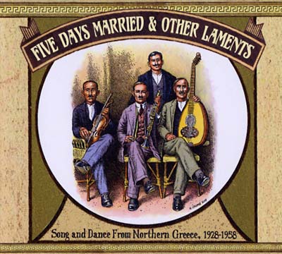 Va | Five Days Married & Other Laments: Song and Dance from Northern Greece 1928-1958 - CD
