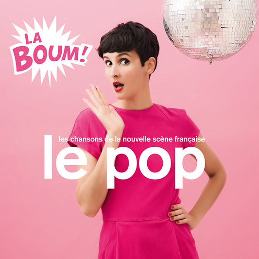 Va | Le Pop: La Boum! (Les Chansons De La Nouvelle Scene Francaise) - CD