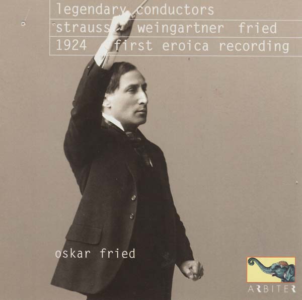 Va | Legendary Conductors: Strauss, Weingartner, Fried (1924 First Eroica Recording) - CD