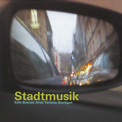Va | Stadtmusik: Köln -- Buenos Aires -- Toronto -- Stuttgart - CD