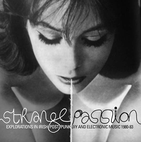 Va | Strange Passion: Explorations in Irish Post Punk DIY and Electronic Music 1980-83 - CD