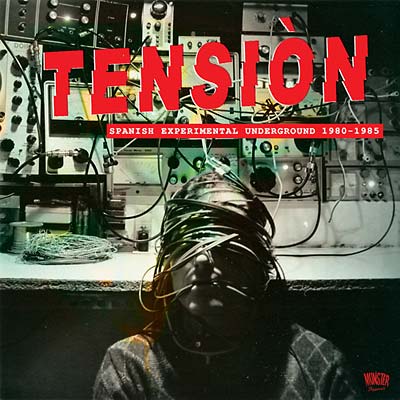 Va | Tensiòn: Spanish Experimental Underground 1980-1985 - CD
