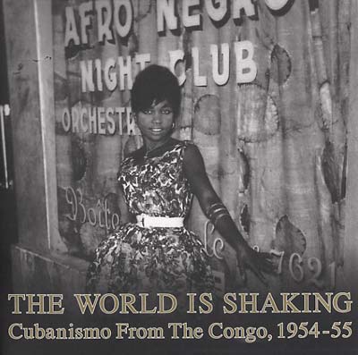 Va | The World Is Shaking: Cubanismo From The Congo, 1954-55 - CD