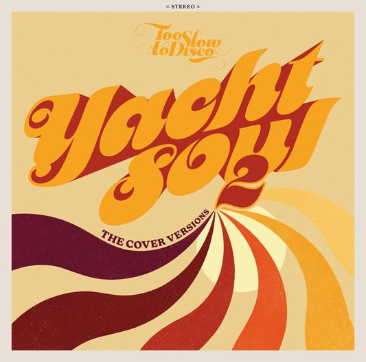 Va | Too Slow to Disco: Yacht Soul 2 - The Cover Versions - Vinyl