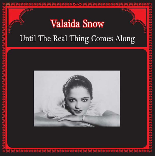 VALAIDA SNOW | Until The Real Thing Comes Along - Vinyl