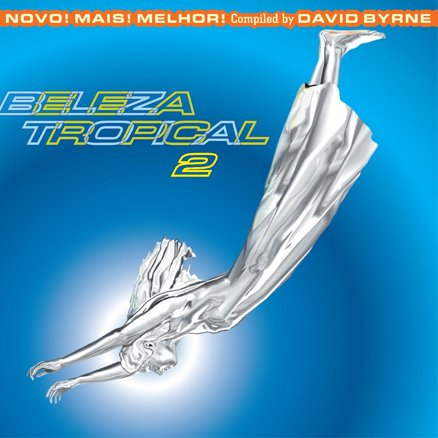 Various Artists | Beleza Tropical 2: Novo! Mais! Melhor! - Brazil Classics 6 (Compiled By David Byrne) (BLUE & ORANGE VINYL) - Vinyl