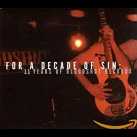 Various Artists | For A Decade Of Sin: 11 Years Of Bloodshot Records - CD