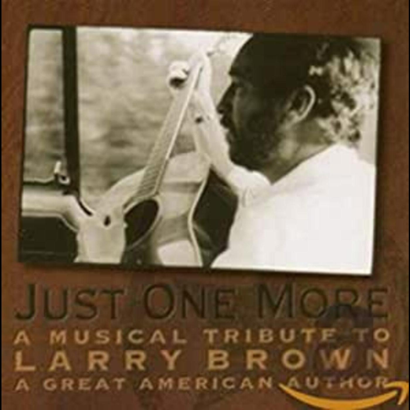 Various Artists | Just One More: Musical Tribute Larry Brown - CD