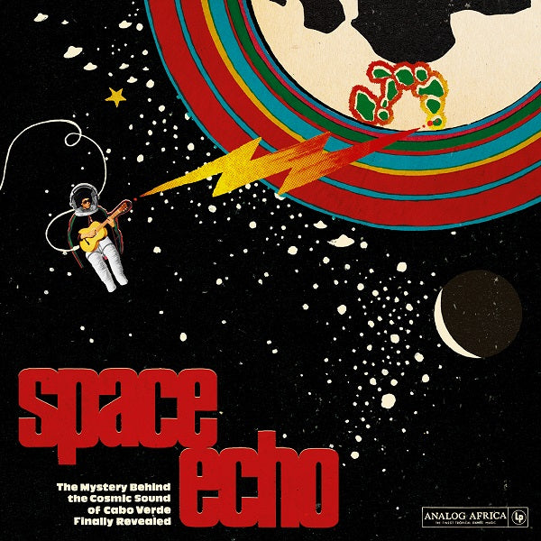 Various Artists | Space Echo - The mystery behind the Cosmic Sound of Cabo Verde finally revealed! - Vinyl