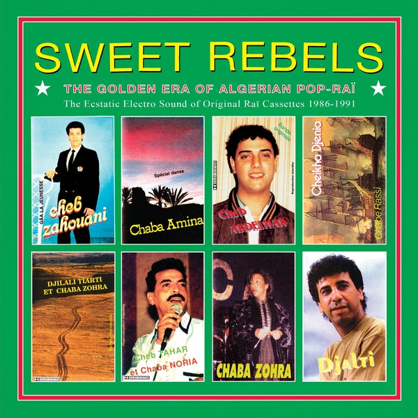 Various Artists | Sweet Rebels: The Golden Era Of Algerian Pop-Rai - The Ecstatic Electro Sound Of Original Rai Cassettes 1986-91 Selected By Cheb Gero - Vinyl