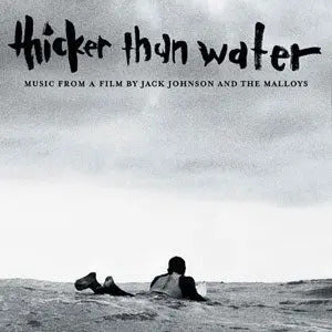 Various Artists | Thicker Than Water (Music From A Film By Jack Johnson Chris & Emmett Malloy) [180G LP] - Vinyl