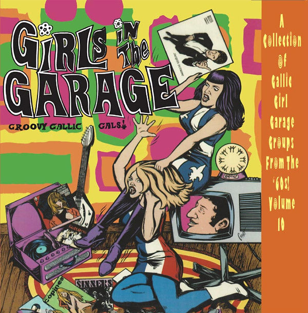 Various Atrists | Girls In The Garage - Groovy Gallic Gals! - Volume 10 - Vinyl